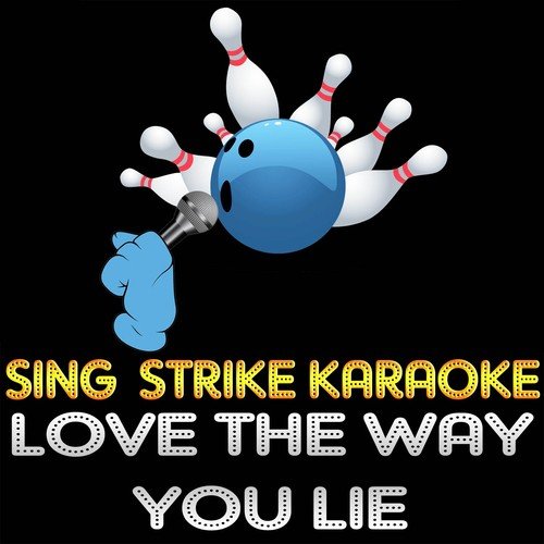 Love the Way You Lie (Karaoke Version) (Originally Performed By Eminem feat. Rihanna)
