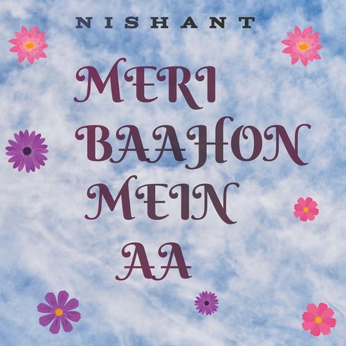 MERI BAAHON MEIN AA