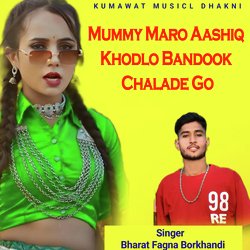 Mummy Maro Aashiq Khodlo Bandook Chalade Go-Ay48excIZUs