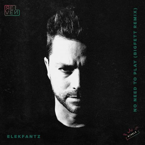 No Need To Play (Bigfett Remix)