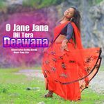 O Jane Jana Dil Tera Deewana