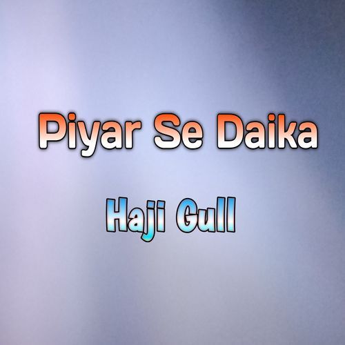 Piyar Se Daika