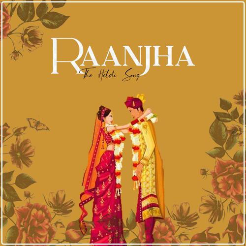 Raanjha (The Haldi Song)