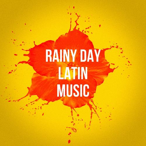 Rainy Day Latin Music