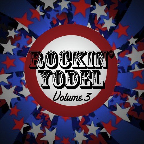 Rockin' Yodel Volume 3
