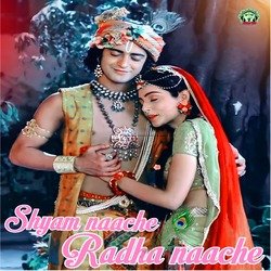 Shyam Nache Radha Nache-PjAmHEd-Tmk