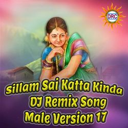 Sillam Sai Katta Kinda (DJ Remix Song Male Version 17)-B1EAYjlbewE