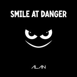 Smile At Danger