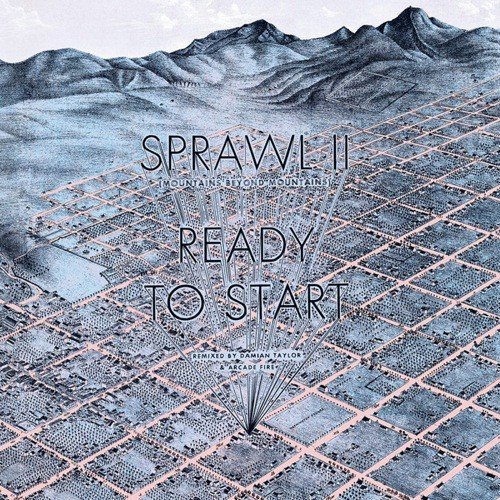 Sprawl II (Mountains Beyond Mountains) (Damien Taylor & Arcade Fire Remix)