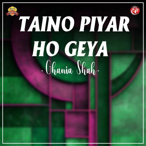Taino Piyar Ho Geya