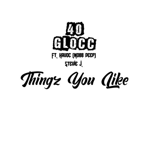 Thingz U Like (feat. Havoc & Stevie J)