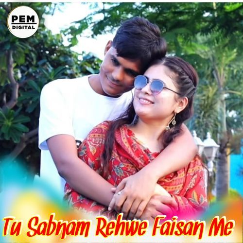 Tu Sabnam Rehwe Faisan Me