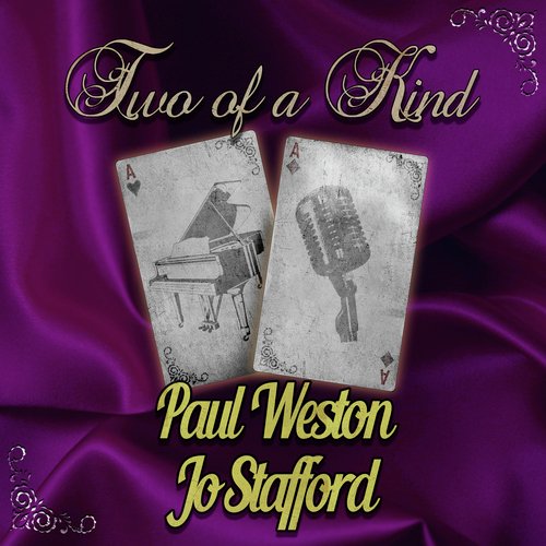 Two of a Kind: Paul Weston & Jo Stafford