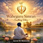 Waheguru Simran | Deep Rest