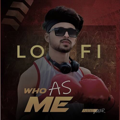 Who As Me ( Lofi )