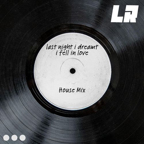 last night i dreamt i fell in love (Sped Up House Mix)