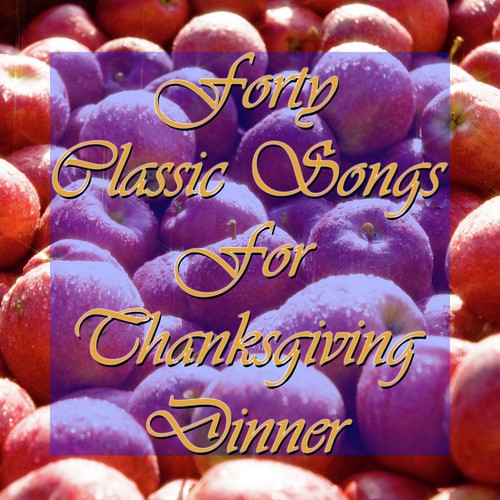 50 Comforting Songs for Thanksgiving Dinner 2012