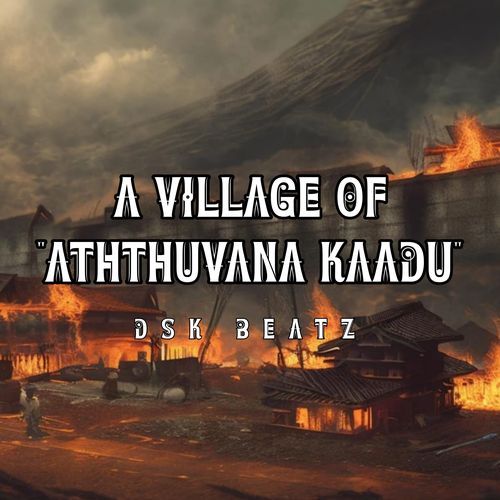 A Village of "Aththuvana Kaadu"