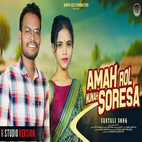 AMAH ROL NUNAH SORESA Santali song