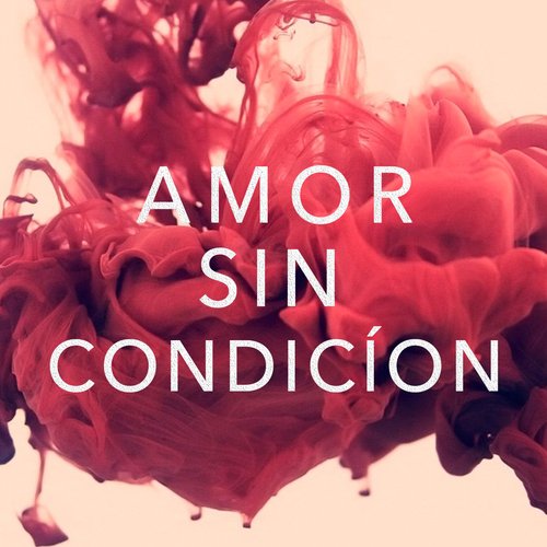 Amor Sin Condicíon