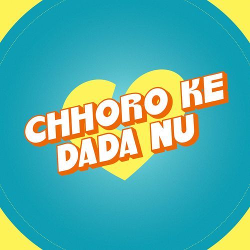 Chhoro Ke Dada Nu