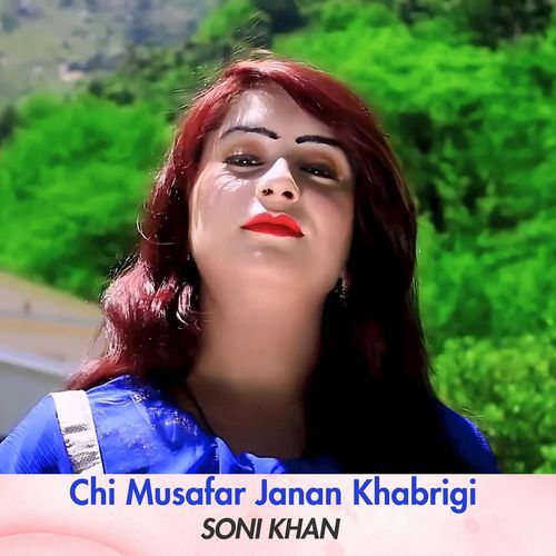 Chi Musafar Janan Khabrigi