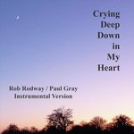 Crying Deep Down In My Heart ~ Instrumental Version