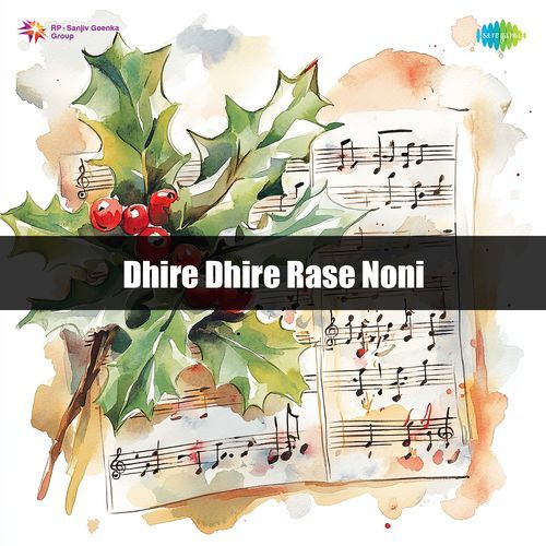 Dhire Dhire Rase Noni