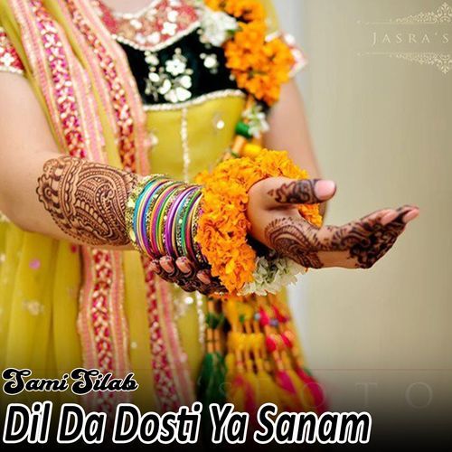 Dil Da Dosti Ya Sanam