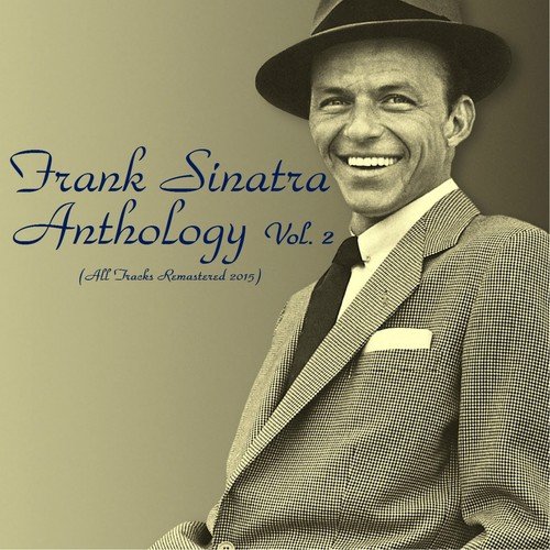 Frank Sinatra Anthology Vol. 2 (All Tracks Remastered 2015)