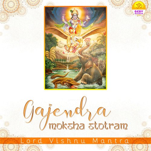 Gajendra Moksha Stotram (Lord Vishnu Mantra)