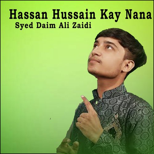 Hassan Hussain Kay Nana