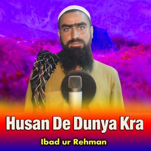 Husan De Dunya Kra