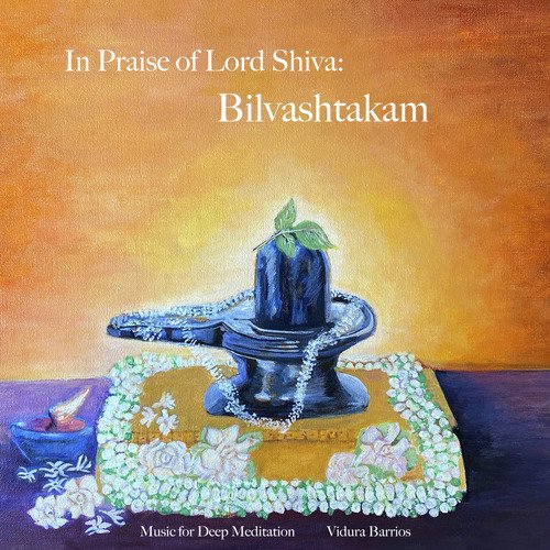 In Praise of Lord Shiva: Bilvashtakam