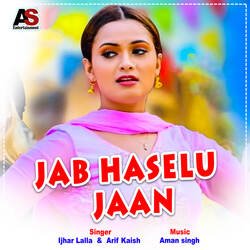 Jab Haselu Jaan-M1BbByBkTlk