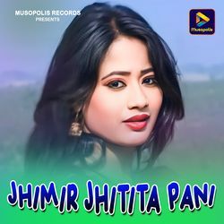 Jhimir Jhitita Pani-PUUNUjwEWlQ