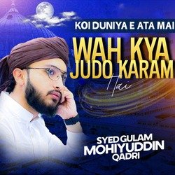 Koi Duniya E Ata Mai - Wah Kya Judo Karam Hai-OS5YeCIBdUA