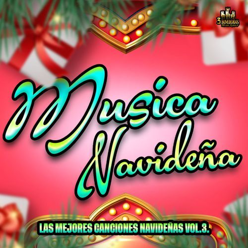 Las Mejores Canciones Navideñas Vol. 3