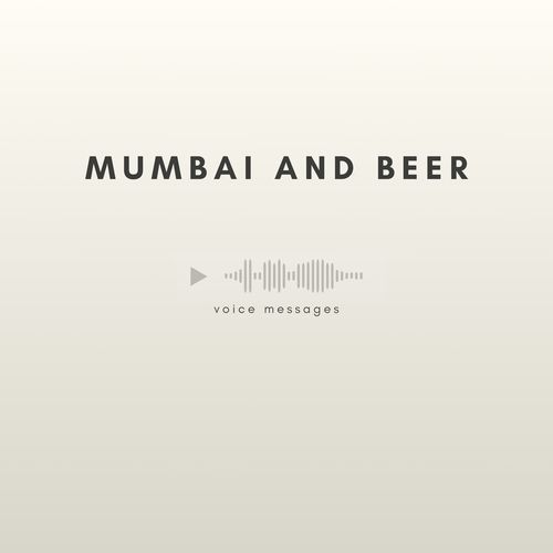 MUMBAI AND BEER