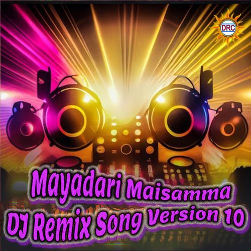 Mayadari Maisamma (DJ Remix Song Version 10)