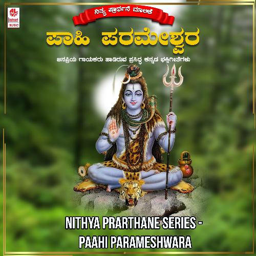 Nithya Prarthane Series - Paahi Parameshwara