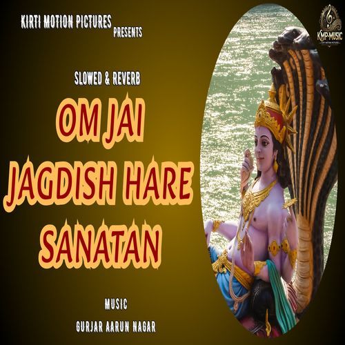 Om Jai Jagdish Hare Sanatan Slowed & Reverb