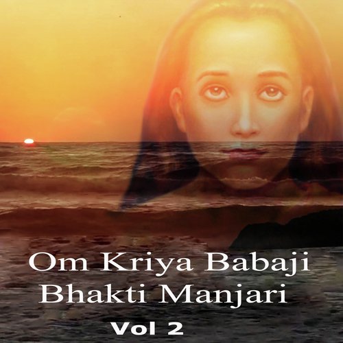 Om Kriya Babaji Bhakti Manjari Vol 2