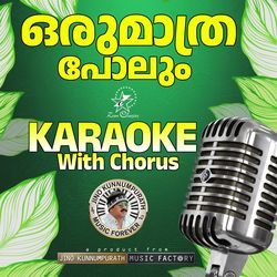 Oru Mathra Polum - Karaoke With Chorus