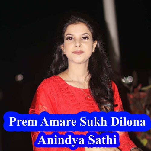 Prem Amare Sukh Dilona
