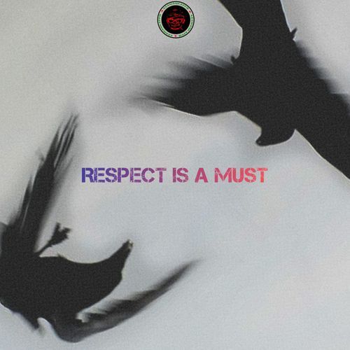 RESPECT IS A MUST