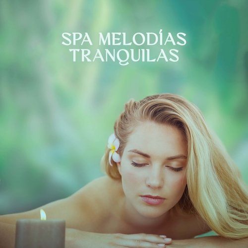 Spa Melodías Tranquilas: Sonidos Suaves para la Relajación Profunda, Masaje para el Alivio del Dolor_poster_image