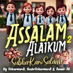 Subha Karo Salam Assalam Alaikum 2