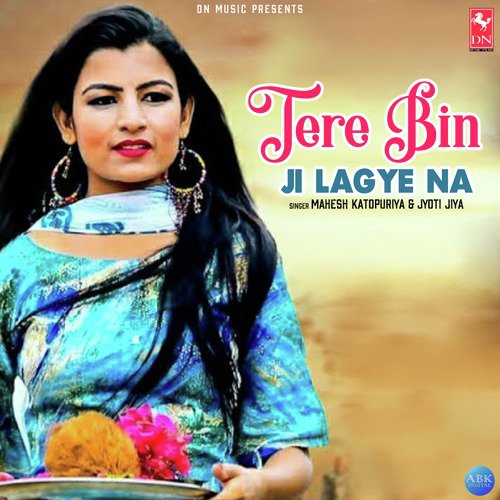 Tere Bin Ji Lagye Na - Single_poster_image