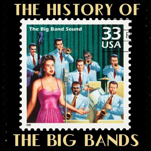 The History Of The Big Bands